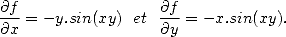 $$                                                                                                       
\frac{\partial f}{\partial x}=-y.sin(xy) ~ ~ et~~ \frac{\partial f}{\partial y}=-x.sin(xy).
$$